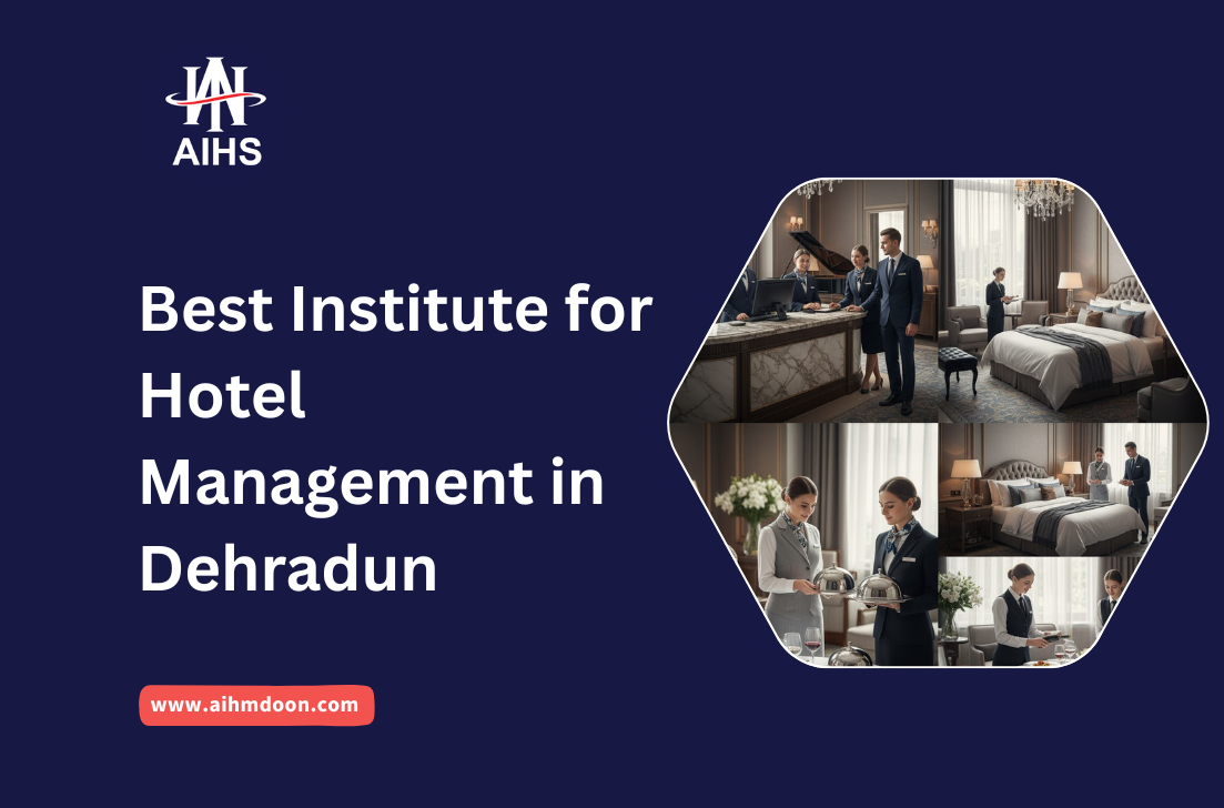 Best Institute for Hotel Management in Dehradun