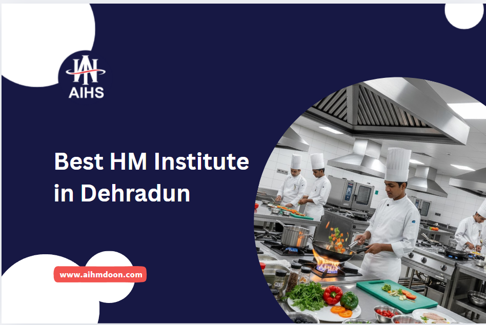 Best HM Institute in Dehradun