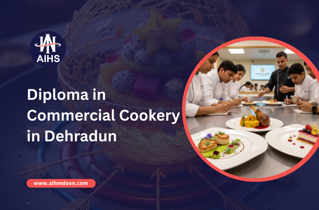 Diploma in Commercial Cookery in Dehradun 